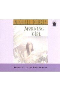 Майкл Доррис - Morning Girl
