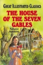 Nathaniel Hawthorne - The House Of The Seven Gables