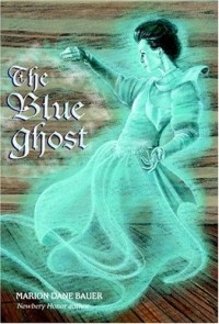 Марион Дэйн Бауэр - The Blue Ghost (A Stepping Stone Book(TM))