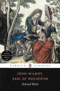 John Wilmot, Earl Of Rochester - Selected Works