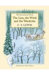 C. S. Lewis - The Lion, the Witch and the Wardrobe