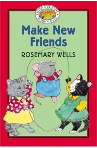 Rosemary Wells - Yoko & Friends School Days: Make New Friends