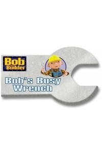 Кики Торп - Bob's Busy Wrench (Bob the Builder)