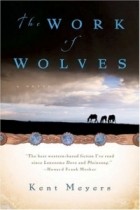 Кент Майерс - The Work of Wolves
