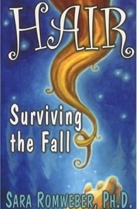  - Hair: Surviving the Fall