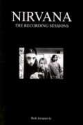 Роб Йованович - Nirvana : The Complete Recording Sessions