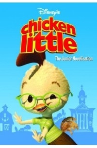 Ирен Тримбл - Chicken Little: The Junior Novelization (Junior Novel)