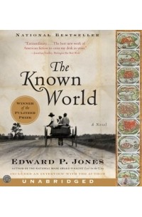 Edward P. Jones - The Known World