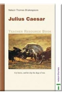 Mark Morris - Nelson Thornes Shakespeare - Julius Caesar Teacher Resource Book (Nelson Thornes Shakespeare S.)