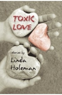 Линда Хоулман - Toxic Love