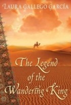 Laura Gallego Garcia - The Legend Of The Wandering King