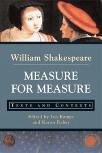 William Shakespeare - Measure For Measure: Texts And Contexts