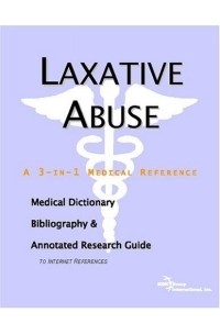 Icon Health Publications - Laxative Abuse: A Medical Dictionary, Bibliography, And Annotated Research Guide To Internet References