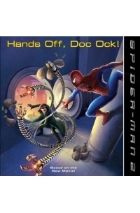 Кейт Эган - Spider-Man 2: Hands Off, Doc Ock! (Spider-Man)