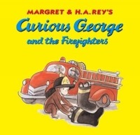 Анна Гросникл Хайнс - Curious George and the Firefighters (Curious George)