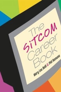 Генри Уинклер - The Sitcom Career Book: Guide to the Louder, Faster Funnier World of TV Comedy