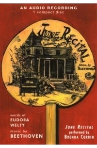 Eudora Welty - June Recital: Words Of Eudora Welty (Adventure Classics)