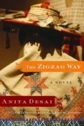 Anita Desai - The Zigzag Way : A Novel