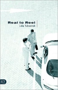 Lidia Yuknavitch - Real to Reel