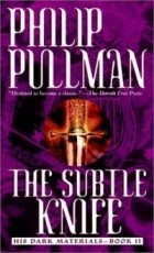 Philip Pullman - The Subtle Knife