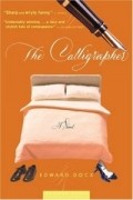 Эдвард Доккс - The Calligrapher : A Novel
