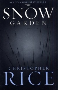 Christopher Rice - The Snow Garden