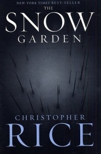 Christopher Rice - The Snow Garden