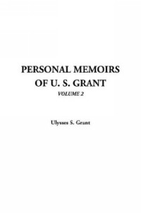 Personal Memoirs of U. S. Grant