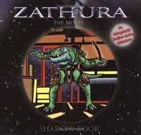 Энни Ауэрбах - Zathura the Movie Shadowbook: An Intergalactic Shadow-Casting Adventure (Zathura: The Movie)