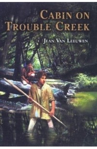 Джин ван Леувен - Cabin on Trouble Creek
