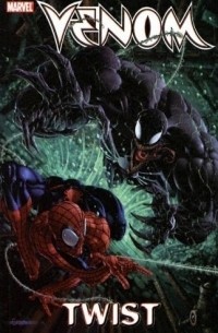 Daniel Way - Venom, Volume 3: Twist