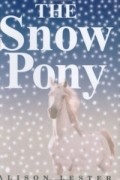 Alison Lester - The Snow Pony