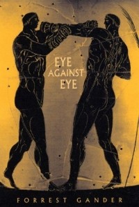 Форрест Гэндер - Eye Against Eye