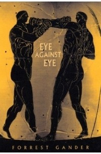 Форрест Гэндер - Eye Against Eye