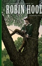 Howard Pyle - The Merry Adventures of Robin Hood