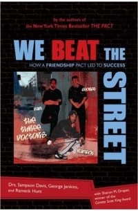 Sampson Davis - We Beat the Street: How a Friendship Led to Success