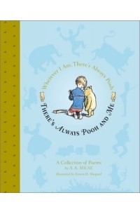 A. A. Milne - There's Always Pooh and Me