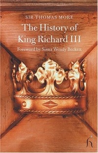 Thomas More - The History Of King Richard III