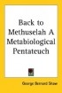 Bernard Shaw - Back to Methuselah: A Metabiological Pentateuch