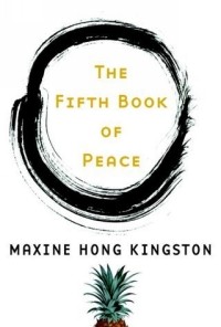 Maxine Hong Kingston - The Fifth Book of Peace