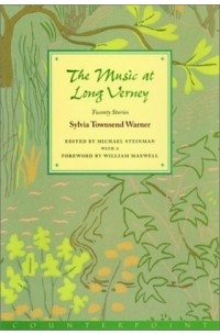 Sylvia Townsend Warner - The Music at Long Verney