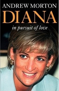 Andrew Morton - Diana: In Pursuit of Love