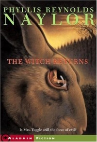 Phyllis Reynolds Naylor - The Witch Returns (Witch Saga)