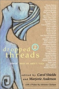 Carol Shields - Dropped Threads 2 : More of What We Aren't Told