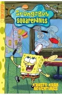 Stephen Hillenburg - Spongebob Squarepants: Krusty Krab Adventures (Spongebob Squarepants (Tokyopop))