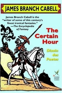 James Branch Cabell - The Certain Hour