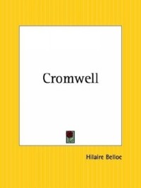 Hilaire Belloc - Cromwell