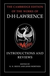 D. H. Lawrence - Introductions and Reviews (The Cambridge Edition of the Works of D. H. Lawrence)