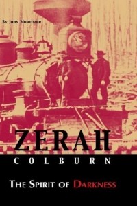 John Mortimer - Zerah Colburn the Spirit of Darkness