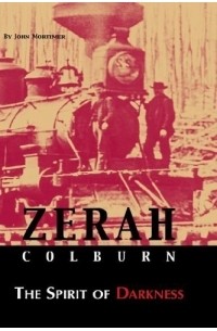 John Mortimer - Zerah Colburn the Spirit of Darkness